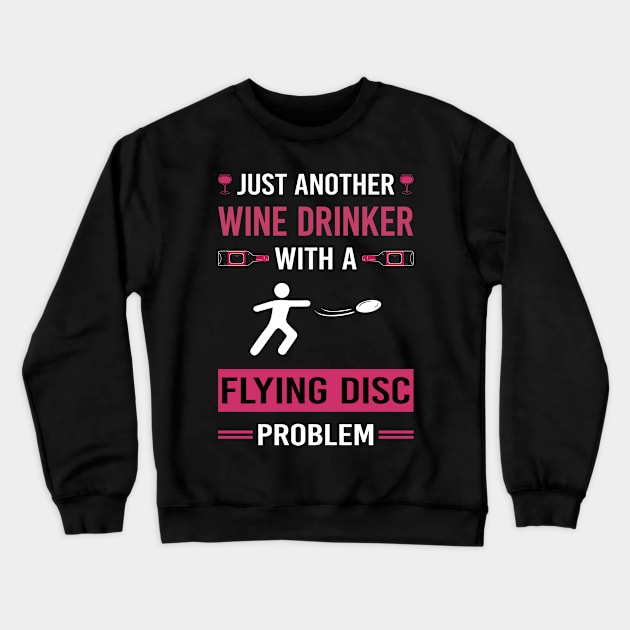 Wine Drinker Flying Disc Crewneck Sweatshirt by Good Day